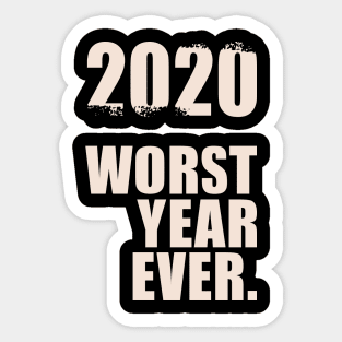 Worst year ever Sticker